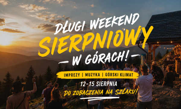 Długi weekend sierpniowy na Podhalu – co robić 14–16 sierpnia 2026?